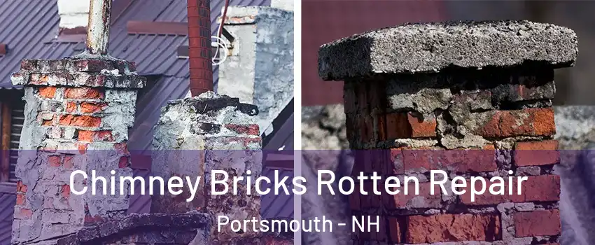  Chimney Bricks Rotten Repair Portsmouth - NH