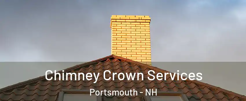  Chimney Crown Services Portsmouth - NH