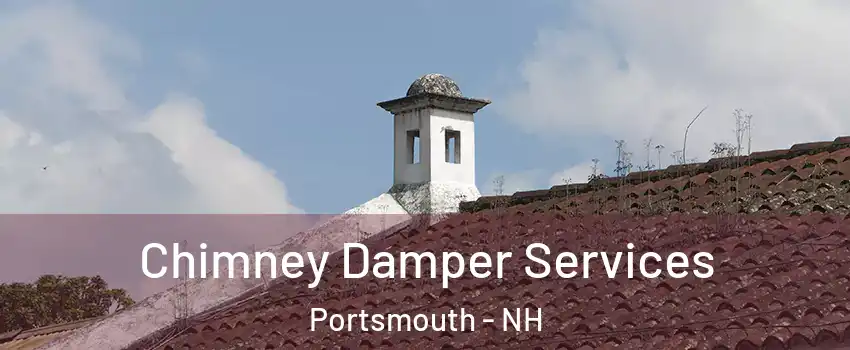  Chimney Damper Services Portsmouth - NH