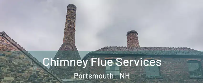  Chimney Flue Services Portsmouth - NH