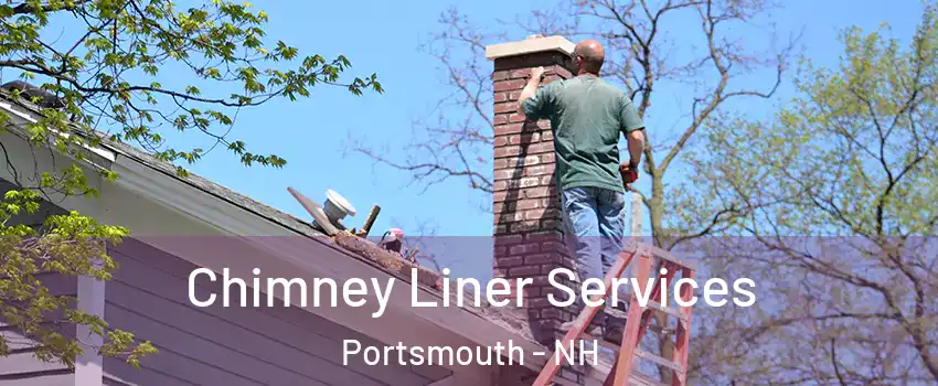  Chimney Liner Services Portsmouth - NH