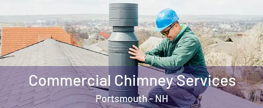  Commercial Chimney Services Portsmouth - NH