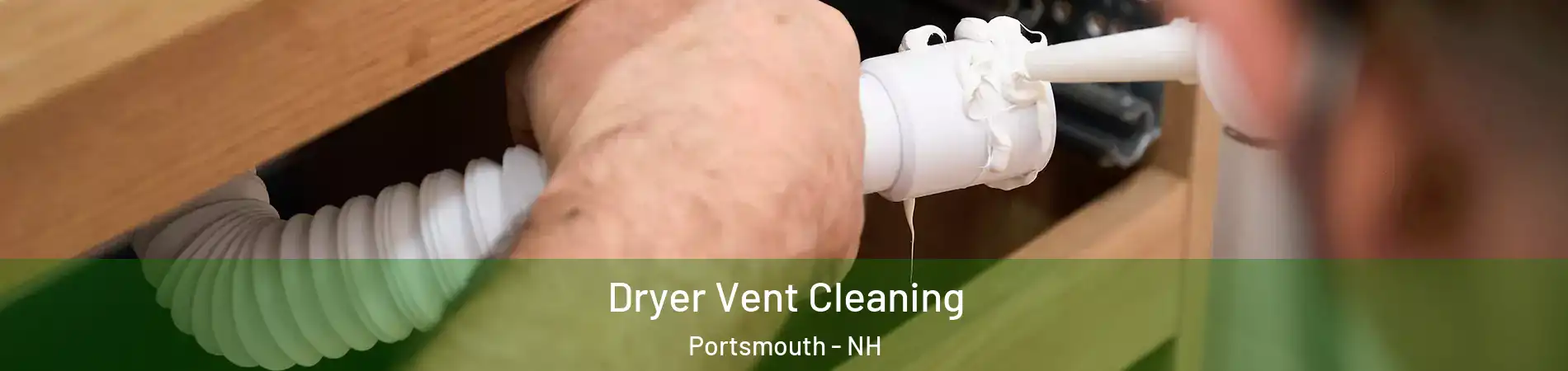  Dryer Vent Cleaning Portsmouth - NH