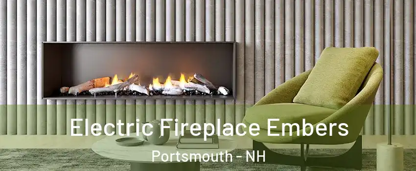  Electric Fireplace Embers Portsmouth - NH
