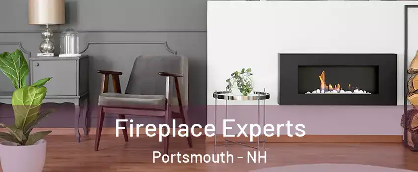  Fireplace Experts Portsmouth - NH