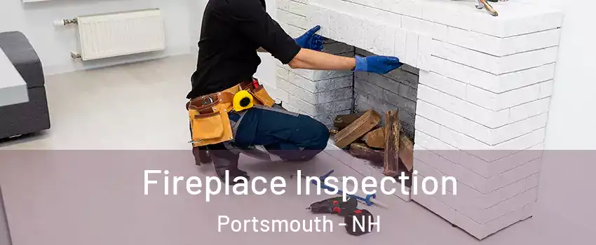  Fireplace Inspection Portsmouth - NH