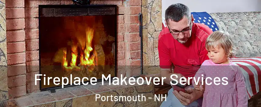  Fireplace Makeover Services Portsmouth - NH