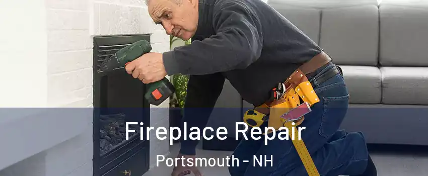  Fireplace Repair Portsmouth - NH