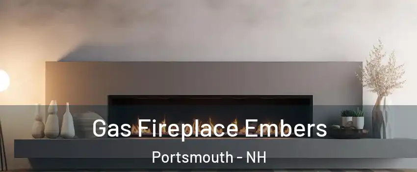  Gas Fireplace Embers Portsmouth - NH