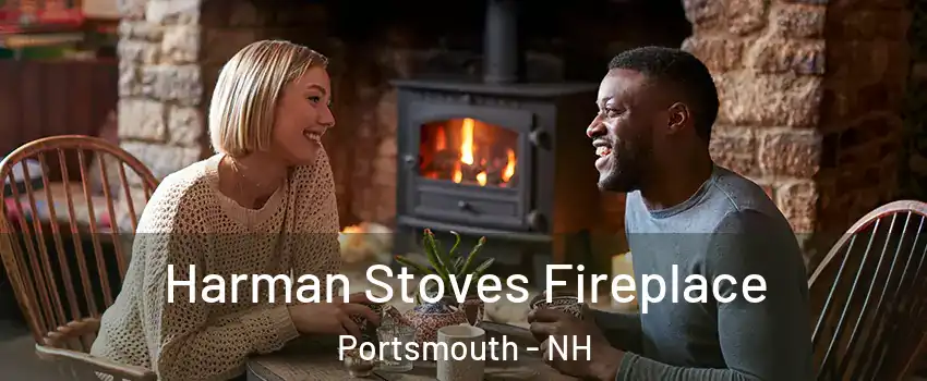  Harman Stoves Fireplace Portsmouth - NH