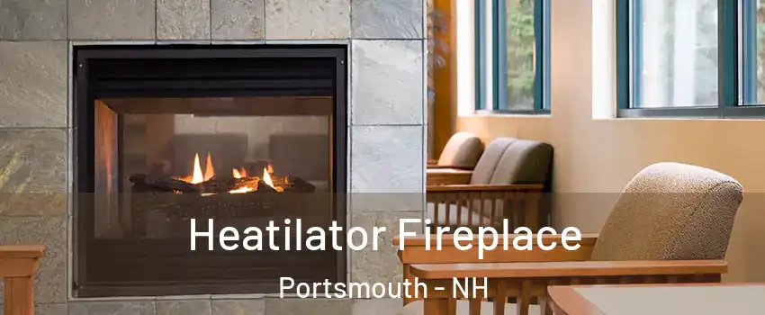  Heatilator Fireplace Portsmouth - NH