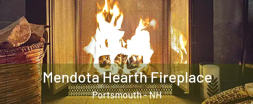  Mendota Hearth Fireplace Portsmouth - NH