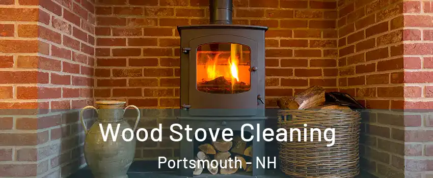  Wood Stove Cleaning Portsmouth - NH